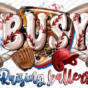 Busy raising ballers Baseball png sublimation design download, Baseball game png, sport png, game day png, sublimate designs download