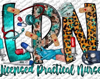 May include: A teal, orange, and brown graphic design of the letters LPN with various medical symbols and a leopard print pattern. The text "Licensed Practical Nurse" is written in teal below the letters.