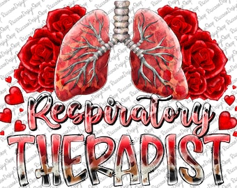 Valentines Respiratory Therapist sublimation png design, Respiratory therapist png, Love Respiratory therapist digital download file