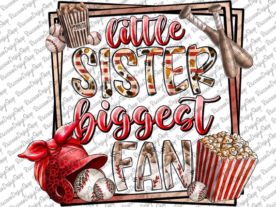 Basketball Sister PNG, Little Sister Biggest Fan,Baseball Clipart,Transparent PNG file for sublimation,Baseball Mama Png,Baseball Mom png