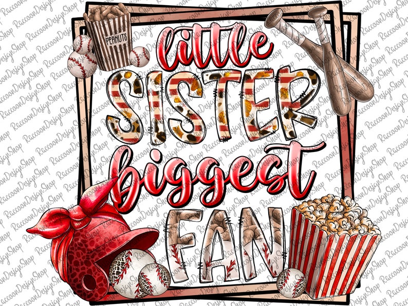 K&ouml;nnte beinhalten: Eine Grafik in Rot, Wei&szlig; und Gold mit dem Text "little sister biggest fan" umgeben von Baseballs, Schl&auml;gern, Popcorn und einem Baseballhelm.