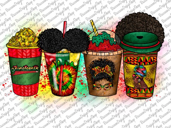 Juneteenth Coffee Drink Png,Black Woman Sublimation Designs,African Latte png,Coffee Sublimation Png,Black Woman png, Juneteenth Celebrating