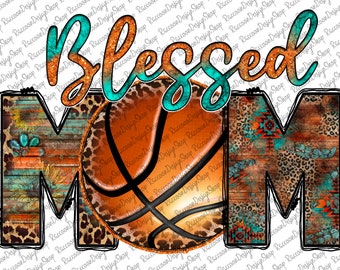 Blessed Mom, Basketball Clipart, Transparent PNG file for sublimation, Basketball Mama Png, Basketball Shirt Design,Basketball Mom png