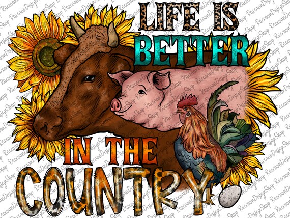 Life is Better in the Country, Farmer Png, Farmer Design, Farm Watercolor Clipart, Farm clipart,Farm Animals Clipart,Farm Sublimation Design