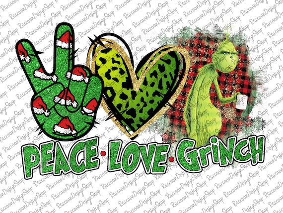 Download Peace Love Grinch Peace Love Grinch Png Grinch ...