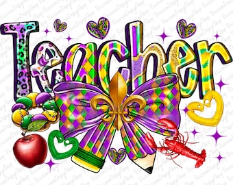 May include: A colorful graphic design featuring the word "Teacher" in a Mardi Gras theme. The design includes a purple, green, and gold bow, a fleur-de-lis, a pencil, an apple, and a crawfish.