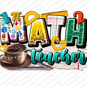 May include: A colorful graphic design with the word "MATH" in large, bold letters. The letters are decorated with numbers, a protractor, a compass, and a leopard print pattern. The word "teacher" is written in turquoise letters below the word "MATH".