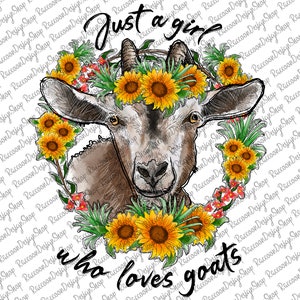 Solo una ragazza che ama le capre PNG,Girasole capra PNG, download immediato, Grafica a sublimazione, Download di design a sublimazione, Sublimazione PNG