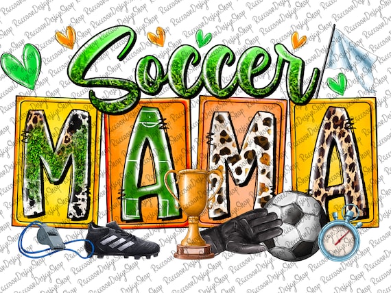 Soccer Mama Png, Soccer Clipart, Transparent PNG file for sublimation, Soccer Mama Png, Soccer Shirt Design, Soccer Mom png, Soccer Mama png