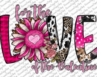 For the Love of the Valentine Png file, Valentines Day, Love clipart, Valentine png file for sublimation printing, Valentines day clipart