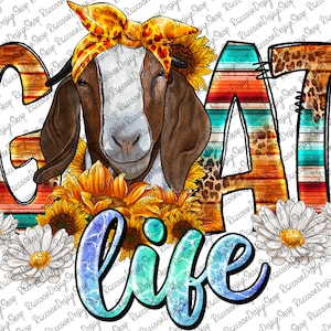 Goat Life Png, Western Design,Goat Sunflower, Goat Png, Show Mom Png, Sublimation Designs Downloads, Digital Download, Farm Life Png,Goat