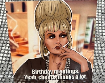 Absolutely Fabulous - Joanna Lumley dans le rôle de Patsy Stone dans Ab Fab - Carte d'anniversaire Gay Icons en édition limitée (vierge à l'intérieur)