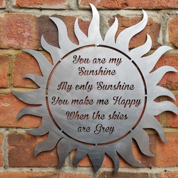 You are my Sunshine My only Sunshine garden art, positivity sign, inspirational, outdoor wall art, wall plate, rusty metal, garden gifts