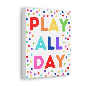 Play All Day - Playroom - Canvas Gallery Wraps