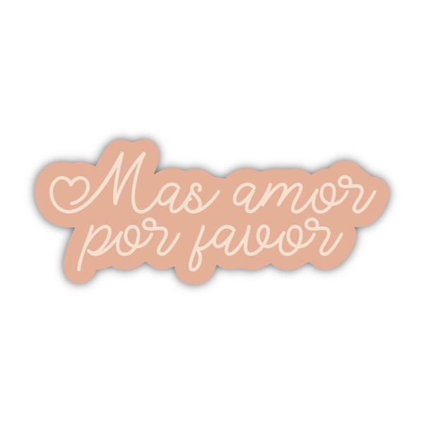 Mas Amor Por Favor Sticker, Pink Love Sticker, Spanish Quote, Latina, Latino, Spanish Sticker, Water Bottle Sticker