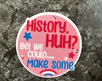 History Huh? - Pink - Matte Vinyl Sticker - Decal For Laptops, Water Bottles, Phone Case