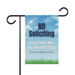No Soliciting Garden flag, Yard banner, Funny