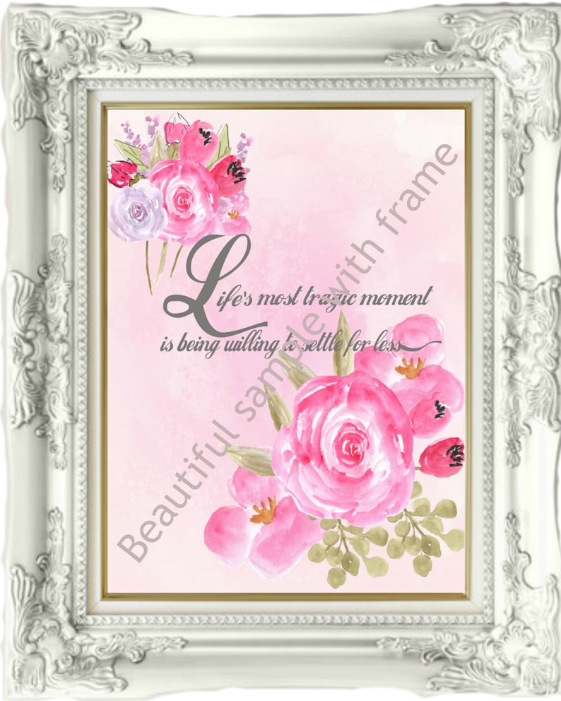 DIGITAL DOWNLOAD PRINTABLE Wall Art Watermark will be removed after purchase. Inspirational Floral Print Wall d\u00e9cor