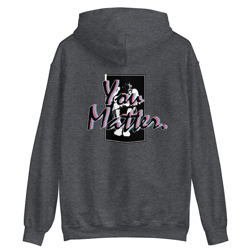 You Matter Hoodie | Etsy