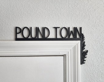 Pound Town Door Topper | Over The Door Sign | Minimalist Poundtown Sign | Funny Gag Sign | Home Decor