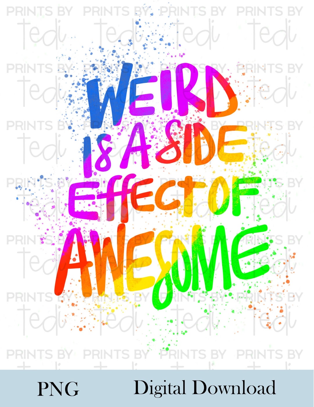 Weird is a Side Effect of Awesome PNG Files, Funny Digital Download ...