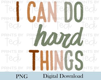 Boho Do Hard Things PNG Files, Inspirational Digital Download, PNG files for shirts, sublimation designs, Motivational Digital File.