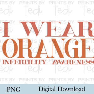 Uso PNG naranja, PNG de concientización sobre la infertilidad, descarga digital bohemia, archivos png para camisetas, diseños de sublimación, diseño TTC, png NIAW.