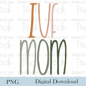 Boho IVF Mom Archivos PNG para camisas, Descarga digital de infertilidad, diseños de sublimación, Archivo digital, Diseño TTC, Diseño divertido de infertilidad.
