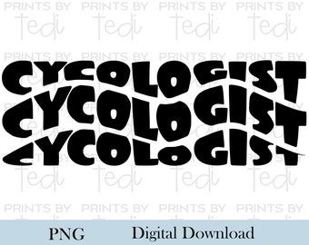 Cycologist black lettering PNG, Biking & cycling digital download, stationary bike, PNG files for shirts, sublimation designs, Digital File