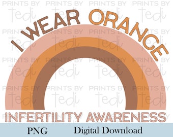 Boho I wear orange PNG files for shirts, Infertility Digital Download, sublimation designs, Digital File, TTC design, NIAW design.
