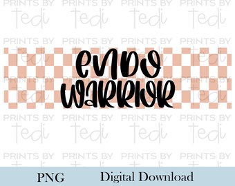 Checkered Endo Warrior PNG, Png files for shirts, IVF Digital Download, sublimation design, Digital File, TTC design, warrior design.