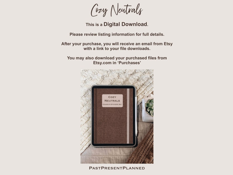 May include: A digital download for a planner with the title "Cozy Neutrals" on a brown and white textured background. The planner is on a tablet with a stylus next to it.