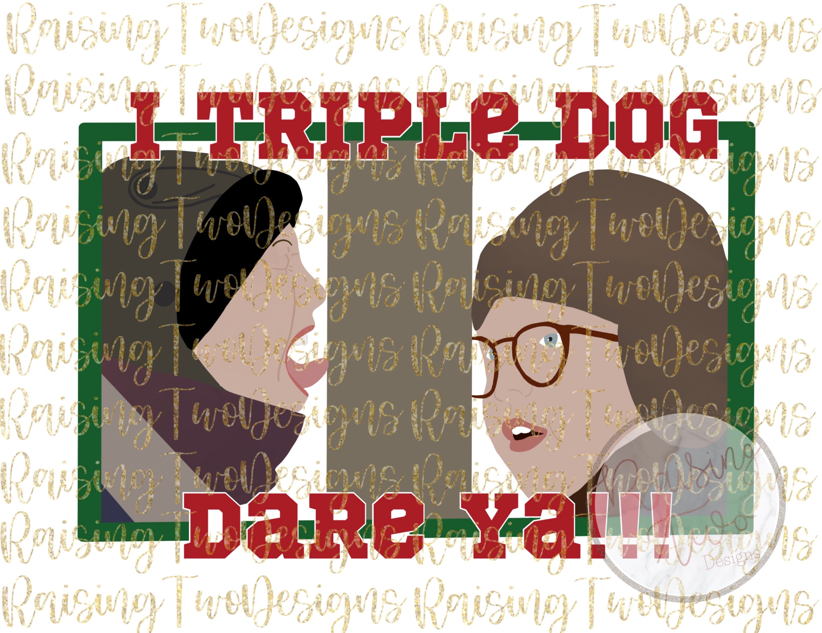 I Triple Dog Dare Ya PNG Sublimation Christmas Story Etsy