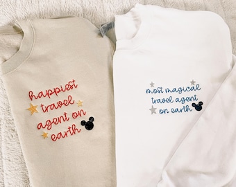 Happiest Travel Agent on Earth embroidered crewneck, Vacation Sweatshirt, Most Magical