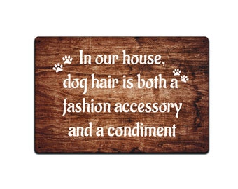 Dog Hair Accessory Condiment Sign: Rustic Vintage Look, USA Made (12 x 8 in)