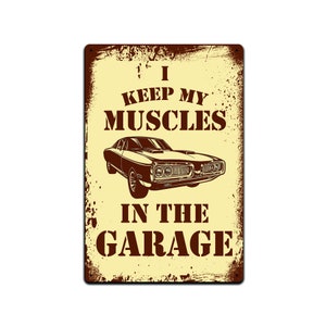 Tin Signs Man Cave Décor - Metal Sign 12 x 8 in. I Keep My Muscles In the Garage