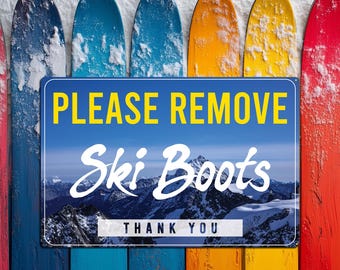 Please Remove Ski Boots Metal Sign - Funny Ski Lodge Decor, 12x8 in