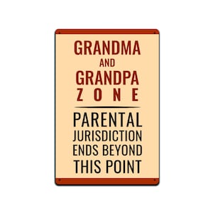 Tin Signs Grandma Home Décor - Metal Sign 12 x 8 in. Grandma and Grandpa Zone Parental Jurisdiction Ends Beyond this Point