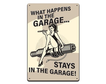 Garage Metal Sign, What Happens in the Garage, Vintage Mechanic Decor