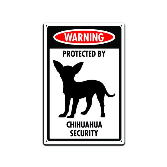 Chihuahua Security Tin Sign: Dog Owner Front Door Decor (12x8in
