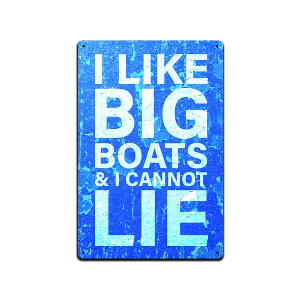 Blechschilder Boot Dock Schiff Seehaus Dekor - Metallschild 12 x 8 in. Ich mag große Boote und ich kann nicht lügen