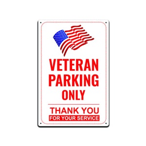 Tin Signs Man Cave Décor - Metal Sign 12 x 8 in. Veteran Parking Only Thank You For Your Service