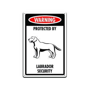 Tin Signs for Front Door Decor - This Sign for Dog Owners Entrance or Fence 12 x 8in. Warning Protected By Labrador Security