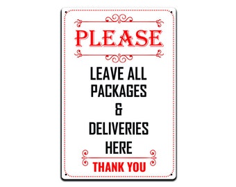 Tin Signs Home Wall Décor - Metal Sign 12 x 8 in. Please Leave All Packages & Deliveries Here