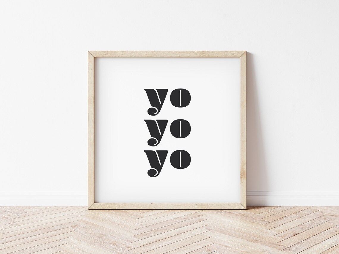 Modern Yo Yo Yo Typography Printable Wall Art Digital | Etsy