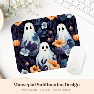 May include: A mousepad sublimation design featuring a dark background with three white ghosts and orange and white flowers. The design is 9.5 inches by 8 inches.