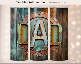 May include: A sublimation design for a tumbler featuring the word "DAD" in rusty metal letters against a woodgrain background.