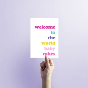 Quote Cards, Generic Card, Welcome to the world baby cakes, Card, Card with Envelope, A6 size Card, Original Design