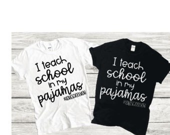 I Teach School In My Pajamas, Teacher in Quarantine, Virtual Teacher