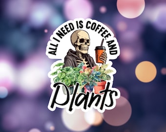 Coffee and Plants vinyl Sticker  Planty people sticker  Laptop sticker  Water bottle sticker For Planty People  Plant Mom.